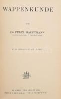 Wilhelm Ewald: Siegelkunde. [Pecséttan.]/ Felix Hauptmann: Wappenkunde. [Heraldika.] Handbuch der Mi...