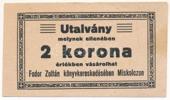 Miskolc ~1920. 2K &quot;Fodor Zoltán Könyvkereskedés&quot; utalvány felülbélyegzés nélkül T:AU Adamo MIS-14.2.1