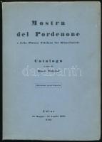 Bruno Molajoli: Mostra del Pordenone e della pittura friulana del Rinascimento. Catalogo e cura di Bruno Molajoli. Udine, 1939, La Panarie, 133+1 p. Olasz nyelven. Fekete-fehér fotókkal illusztrált. Kiadói papírkötés, kissé foltos borítóval.