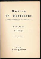 Bruno Molajoli: Mostra del Pordenone e della pittura friulana del Rinascimento. Catalogo e cura di B...