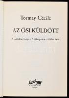 Tormasy Cécile 3 könyve: Emberek és kövek között 1919, A régi ház 1939, Az ősi küldött 2009. Foltokk...