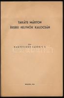 Nagyfalusy Lajos: Takáts Márton érseki helynök Kalocsán. Kiadványok Jézustársasága Magyarországi Tör...
