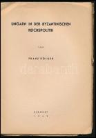 Franz Dölger: Ungarn in der Byzantinischen Reichspolitik. Ostmitteleuropäischer Bibliothek No. 42. B...