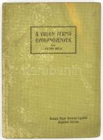 Dr. Páter Béla: A vadon termő gyógynövények. 74 ábrával Bp., 1912. Pátria. Kiadói, kopott egészvászon kötésben. 147 p . + (5) p. reklámok. Ritka!