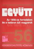 Szesztay Ádám: Együtt. Az 1956-os forradalom és a határon túli magyarok. 56. Bp., 2006, Lucidus Kiadó. Kiadói papírkötés, jó állapotban.