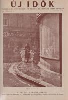 Új Idők. Társadalmi, szépirodalmi, művészeti és kritikai képes hetilap. Szerkeszti: Fodor József. LI...