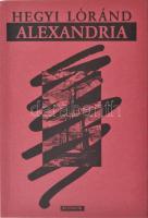 Hegyi Lóránd: Alexandria. Pécs, 1995, Jelenkor Kiadó. Kiadói papírkötés, jó állapotban.