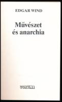 Wind, Edgar: Művészet és anarchia. Szeged, 1990, Corvina. Kiadói papírkötés, jó állapotban