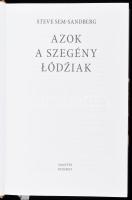 Steve Sem-Sandberg: Azok a szegény łódźiak. Ford.: Péteri Vanda, Papolczy Péter. Bp., 2014, Magvető....