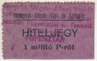 Diósgyőr ~1946. 1.000.000P Diósgyőri Állami Vas- és Acélgyár hiteljegy bélyegzésekkel T:AU Adamo DIO-4.1