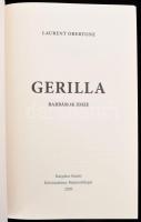 Laurent Obertone: Gerilla. I-II. köt. I.: Franciaország utolsó napjai. II.: Barbárok ideje. Ford.: O...