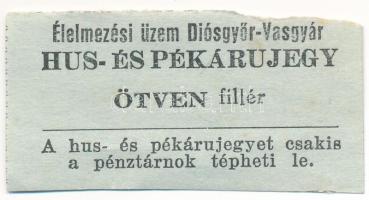 Diósgyőr ~1920. 50f "Diósgyőri Vas- és Acélgyár hús- és pékárujegy" bélyegzésekkel, kékes T:AU Adamo DIO-7.2.1