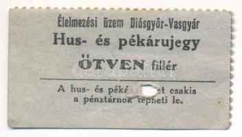 Diósgyőr ~1920. 50f "Diósgyőri Vas- és Acélgyár hús- és pékárujegy" bélyegzésekkel, kékes, lyukasztva T:AU Adamo DIO-7.2.1