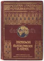 [Ossendowski, Ferdynand Antoni (1876-1945)] Ossendowski: Állatok, emberek és istenek. (Beasts, Men and Gods). Ford.: Sajó Aladár. Bp., [1928], Franklin-Társulat, 240 p.+ 1 (kihajtható térkép) t. Harmadik kiadás. Kiadói aranyozott, festett egészvászon sorozatkötés, kissé sérült, kopottas borítóval és gerinccel, helyenként kissé foltos lapokkal, a címlapon tulajdonosi névbejegyzéssel.