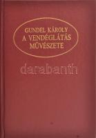 Gundel Károly: A vendéglátás művészete. Beszélgetések a fehér asztal örömeiről és múltjáról. Bp., 1934, Magyar Szakácsok Köre. REPRINT! Kiadói műbőr kötés, jó állapotban.