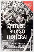 Daniel Jonah Goldhagen: Hitler buzgó hóhérai. Az egyszerű németek és a Holokauszt. Ford.: Bokor Pál. Bp., 2017, Atlantic Press. Kiadói papírkötés.