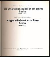 Miklos von Bartha - Carl Laszlo: Der Sturm. Die ungarischen künstler am Sturm Berlin 1913-1932. Base...