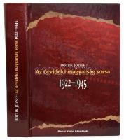 Botlik József: Az őrvidéki magyarság sorsa 1922-1945. (DEDIKÁLT). Vasszilvágy, 2011, Magyar Nyugat K...