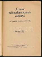 Harmati Béla: A lélek halhatatlanságának védelme. A Szentírás tanítása a lélekről. Ősagárd, 1944, sz...