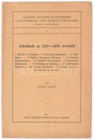 Adalékok jegyzetek és értekezések a magyarországi latin történetéhez. I.: Juhász László: Adalékok az 1437-1490. évekből. Bp., 1931, Kir. M. Egyetemi Nyomda, 18 p. Kiadói papírkötés.