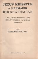 Szimonidesz Lajos: Jézus Krisztus a Harmadik Birodalomban. A most vitatott kérdések. - A régi ,,Jézu...