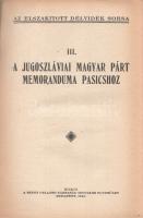 A Jugoszláviai Magyar Párt memoranduma Pasicshoz.
Budapest, 1922. Szent Gellért Társaság Irodalmi E...