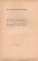 Sz. Szigethy Vilmos: Torontáli fametszetek. (Dedikált.)
(Szeged), 1937. Szerző (Délmagyarország Hír...