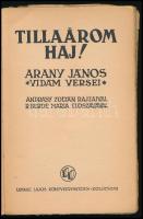 Arany János: Tillaárom haj! - - vidám versei. Andrásy Zoltán rajzaival, R. Berde Mária előszavával. ...