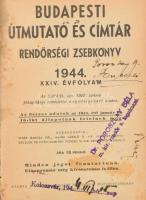 Budapesti útmutató és címtár. Rendőrségi zsebkönyv 1944. XXIV. évf. Szerk.: Barcza Pál, Hajós László, Komlósy Ferenc. Bp., 1944, Pallas, 464 p. Kiadói félvászon-kötés, kissé viseltes állapotban, helyenként kissé foltos, sérült lapokkal, a 407-426. oldalak hiányoznak. Dr. Poroszlay Béla m. kir. rendőrfogalmazó névbejegyzésével és bélyegzőjével.