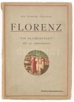 Die Wunder Italiens. Florenz. Kirchen, Paläste und Kunstschäze. Handbuch für Studierende uns Reisende. Medici-Kunstbücher. Florenz,1936,G. Fattoruso. Német nyelven. Gazdag képanyaggal illusztrált. Kiadói papírkötés, a gerincen kis szakadással.