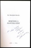 Dr. Martinkó Károly: Rekviem a flottilláért. (DEDIKÁLT). Bp., 2001, szerzői magánkiadás. Második, ja...