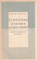 Baktay Ervin: 
Szanátana dharma. Az örök törvény. A hindu világszemlélet ismertetése.
(Budapest, [...