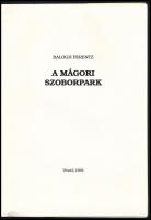 Balogh Ferentz: A mágori szoborpark. Vésztő, 1992, Vésztői Polgármesteri Hivatal, 22+(2) p. Fekete-f...