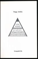 Nagy Attila: Lopakodó szabadkőművesség. Debrecen, 2001, Uropath Bt. Kiadói papírkötés