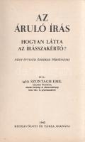 Szontagh Emil: Az áruló írás. Hogyan látta az írásszakértő? Négy évtized érdekes történetei.
[Budap...