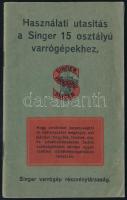 cca 1900 Használati utasítás a Singer 15 osztályú varrógépekhez, 36p