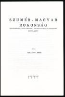 Szelényi Imre: Szumér-magyar rokonság. Őstörténeti, nyelvészeti, archeológiai és irodalmi tanulmány....