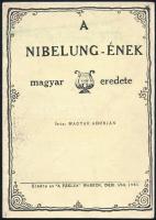 Magyar Adorján: A Nibelung-ének. Warren, 1963, A Fáklya, 24+(2) p. Emigráns kiadás. Kiadói tűzött papírkötés.