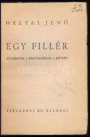Heltai Jenő: Egy fillér. Álomjáték 3 felvonásban, 7 képben. (Bp., 1940), Széchenyi Rt., 102+(2) p. E...