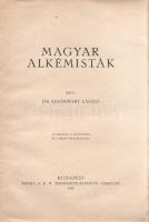 Szathmáry László: Magyar alkémisták. 115 rajzzal a szövegben és 1 színes melléklettel.
Budapest, 19...