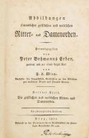 [Lovagrendekről és hölgyrendekről szóló munka] J. K. Wietz: Abbildungen sämmtlicher geistlichen und weltlichen Ritter- und Damenorden. III. Prag, 1821. Sommerschen Buchdruckerei. 398 + (12) p. Korabeli sérült félbőr kötésben