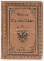 Fr. Förster: Wiener Fremdenführer. Wien, 1890, Alfred Hölder. Német nyelven. Nagyméretű kissé sérült térkép-melléklettel. Kiadói kopott egészvászon-kötésben.