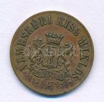 1879. "Véghlesi Uradalom - Hrinyova / Nemeskéri Kiss Miklós 1879" fém bárca 5f értékben, m...