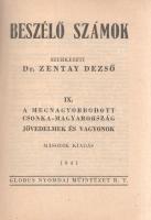 Beszélő számok IX.: A megnagyobbodott Csonka-Magyarország: Jövedelmek és vagyonok.
(Budapest), 1941...