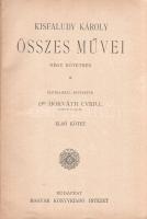 Kisfaludy Károly: Kisfaludy Károly összes művei négy kötetben. Életrajzzal bevezette Horváth Cyrill....