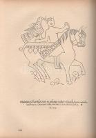 László Gyula: A honfoglaló magyar nép élete.
Budapest, 1944. Magyar Élet (Pesti Lloyd-nyomda). 512 ...