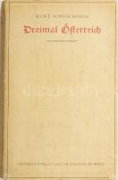 Kurt Schuschnigg: Dreimal Österreich. Wien, 1937, Jakob Hegner. Német nyelven. Kiadói egészvászon-kötés, foltos kiadói papír védőborítóban, Pataky Arnold pap, teológus, egyházi író névbélyegzésével, intézményi bélyegzéssel.