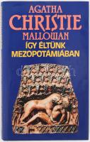 Agatha Christie: Így éltünk Mezopotámiában. Ford.: Borbás Mária. Bp., 1994, Magyar Könyvklub, egészvászon kötés, papír védőborítóval.