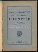 1928 A Nemzeti Torna Egylet igazgató-választmányának jelentése az LVI.-LXIV. egyleti évekről (1919.-1927.) Bp., Hangya-ny., 172+(4) p. Szövegközti fekete-fehér képekkel és színes képtáblákkal illusztrálva. Aranyozott egészvászon-kötésben, kissé foltos borítóval, az elülső és hátsó papírborítók bekötve.