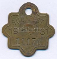 1931. Budapest bronz kutyabárca füllel, 11176 sorszámmal (36x35mm) T:XF patina